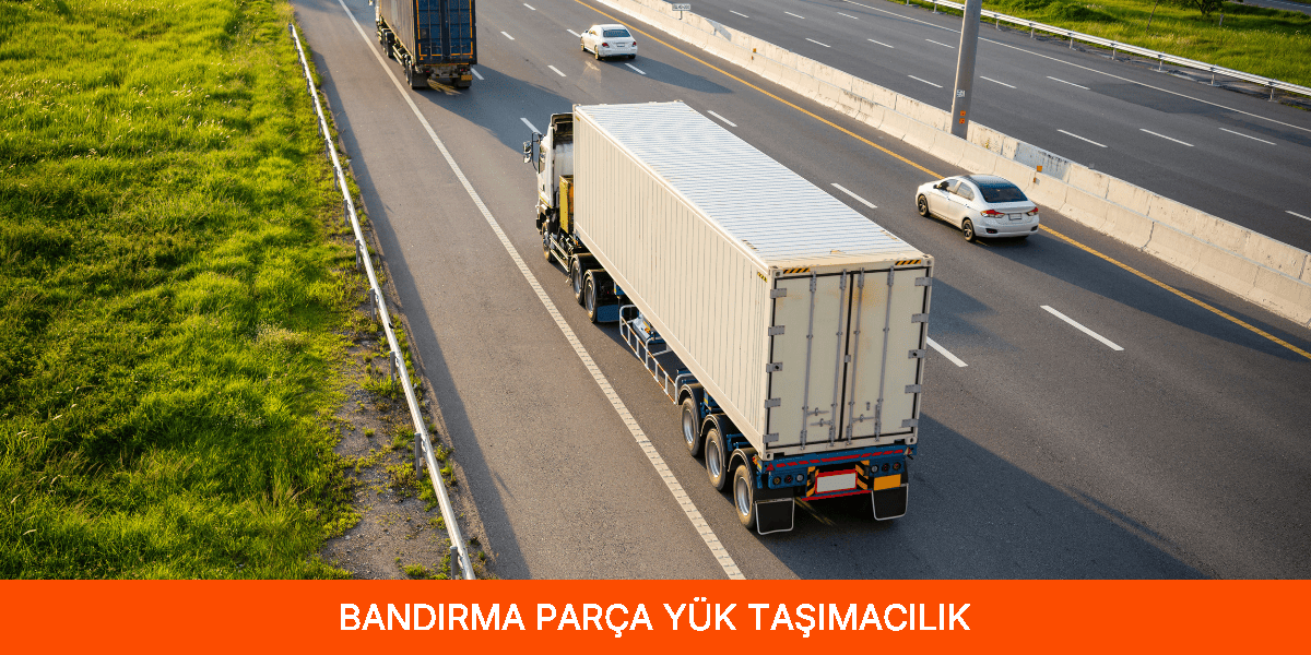 Parça Yük Taşımacılık