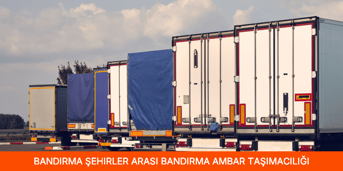 Şehirler Arası Bandırma Ambar Taşımacılığı